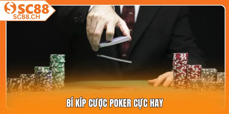 Bí kíp cược poker cực hay