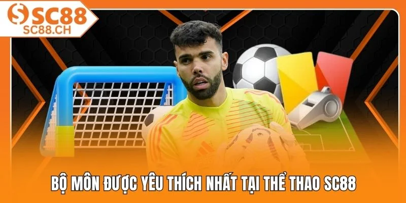 Bộ môn được yêu thích nhất tại thể thao SC88