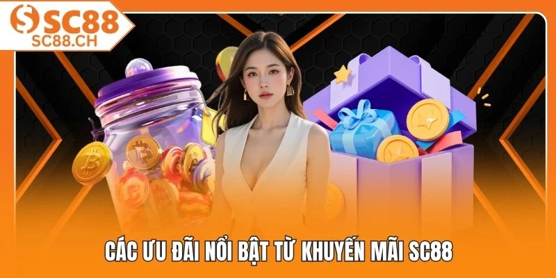 Các ưu đãi nổi bật từ khuyến mãi SC88