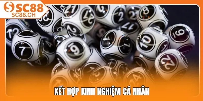 Kết hợp kinh nghiệm cá nhân