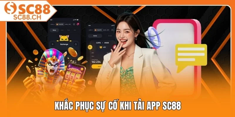Khắc phục sự cố khi tải app SC88