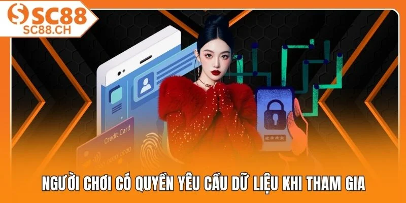 Người chơi có quyền yêu cầu dữ liệu khi tham gia