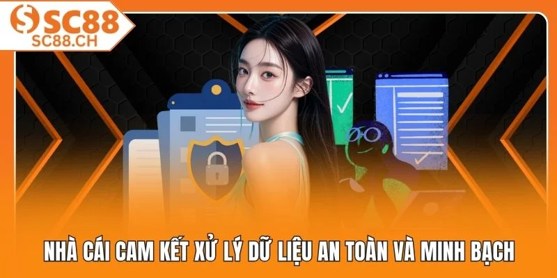Nhà cái cam kết xử lý dữ liệu an toàn và minh bạch