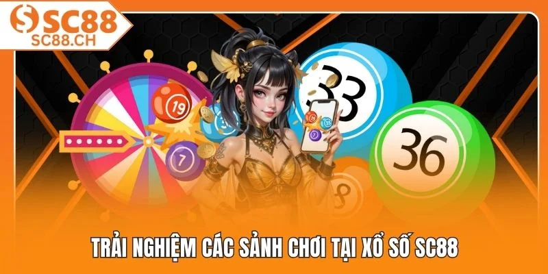 Trải nghiệm các sảnh chơi tại xổ số SC88
